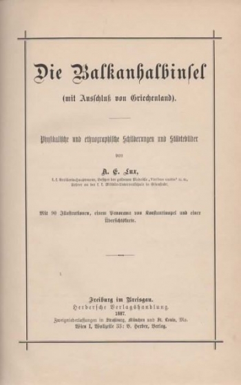 Lux Anton Erwin: Die Balkanhalbinsel (mit Ausschluß von Griechenland). Physikalische und ethnographische Schilderungen und Städtebilder